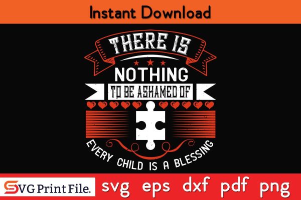 There is nothing to be ashamed of. Every child is Funny Autism SVG PNG For Discount