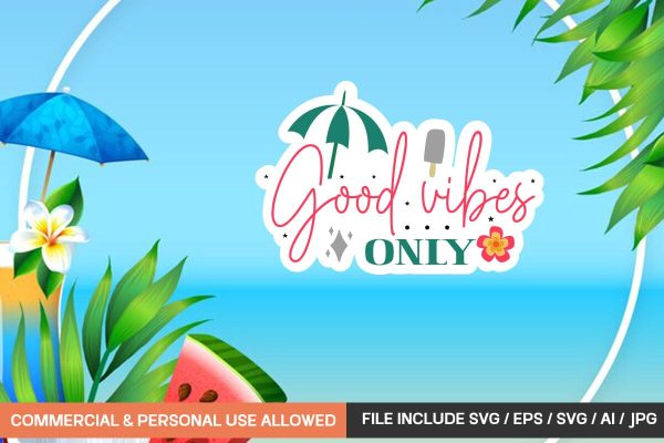 Good Vibes Only  Sticker Design Hot on Sale