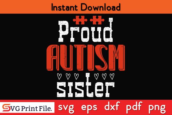 proud autism sister Funny Autism SVG PNG Craft Cut File Online Hot Sale