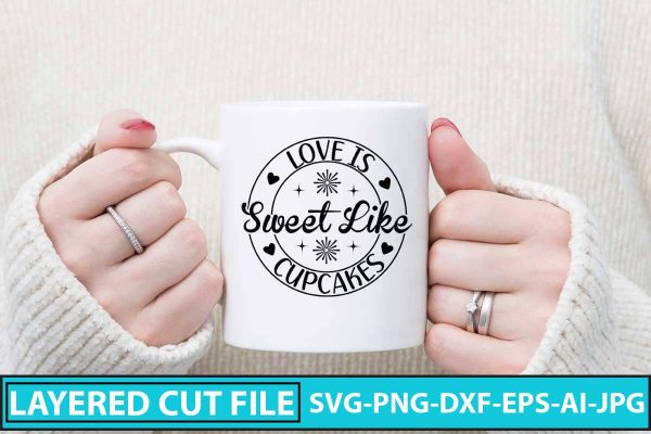 Love is Sweet Like Cupcakes SVG Cut File on Sale
