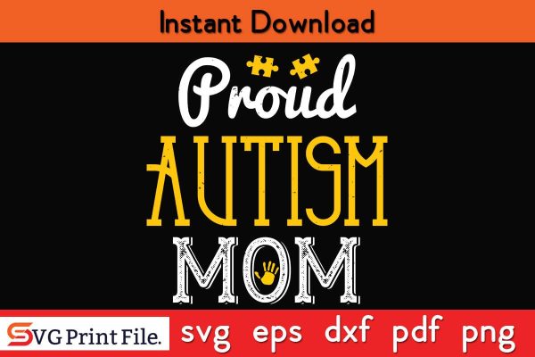 proud autism mom Funny Autism SVG PNG Craft Cut File For Discount