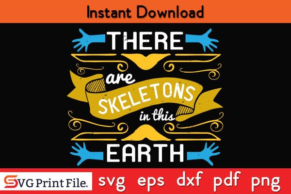 There are skeletons in this earth Funny Autism SVG PNG Craft Cut File For Sale
