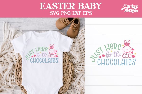 Easter Baby Design, Just Here for the Chocolates Online now