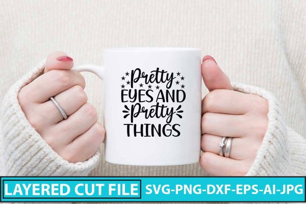 Pretty Eyes And Pretty Things SVG Cut File Discount