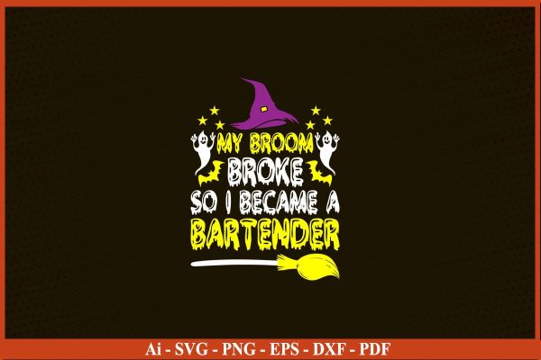 My Broom Broke So Now I’m A Bartender Halloween T-Shirt SVG PNG Craft Cut File Discount