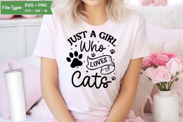 Just A Girl Who Loves Cats SVG Cut File, SVGs,Quotes and Sayings,Food & Drink,On Sale, Print & Cut Online