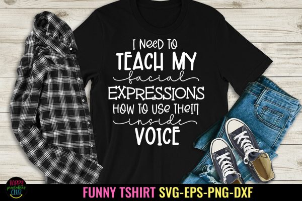 I Need to Teach I Funny Tshirt Quote SVG For Discount