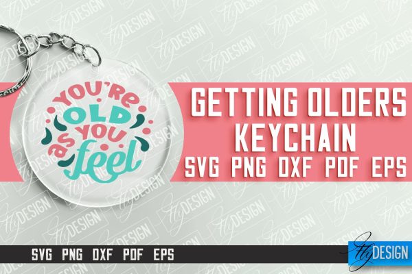 Getting Olders Quotes SVG Design | Round Keychain Designs | SVG File Hot on Sale