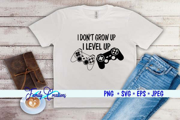 I Don t Grow Up, I Level Up Online Sale