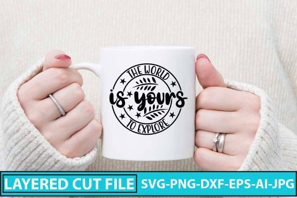 The World is Yours to Explore SVG Cut File Online