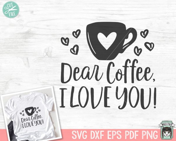 Coffee Lover SVG, Dear Coffee I Love You svg, Valentines Day Coffee SVG, Love Coffee SVG, Coffee svg file, Coffee png, Coffee Cup Heart Online Sale