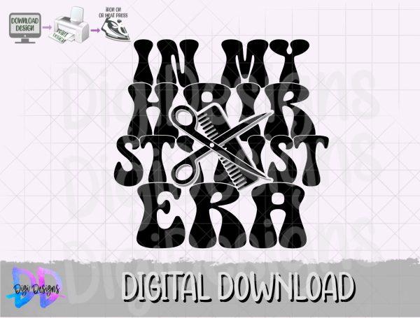 In My Hairstylist Era Svg Png- Digital Download Supply