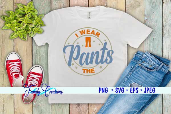 I Wear The Pants Sale
