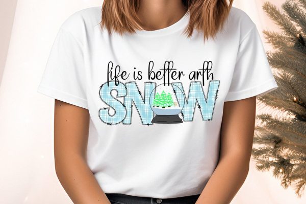 life is better arth snow PNG Design Cheap