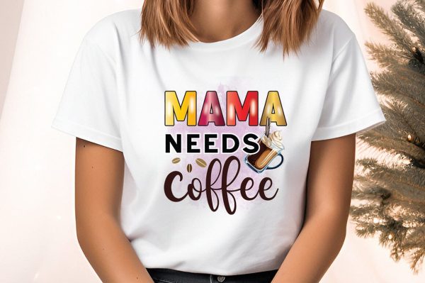 Mama needs coffee PNG Design For Cheap