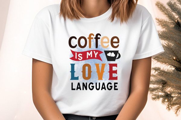 Coffee is my love language PNG Design Fashion
