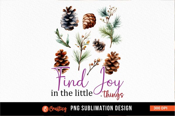 Find joy in the little things Sublimation Discount