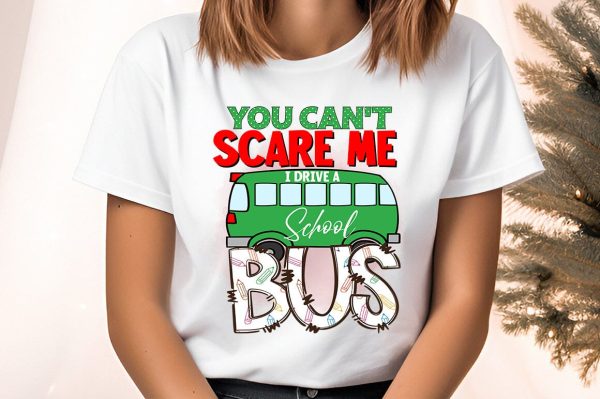 You can t scare me i drive a school bus PNG Design Online Sale