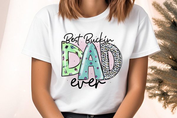 Best Buckin Dad Ever PNG Design Online now