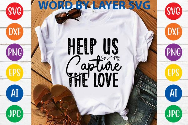 Help Us Capture The Love SVG DESIGN Discount