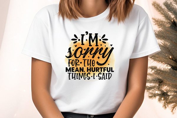I m sorry for the mean. hurtful things i said PNG Design Discount