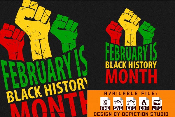 February Is Black History Month T-Shirt, Pride Month Shirt, Black History Shirt Print Template For Cheap