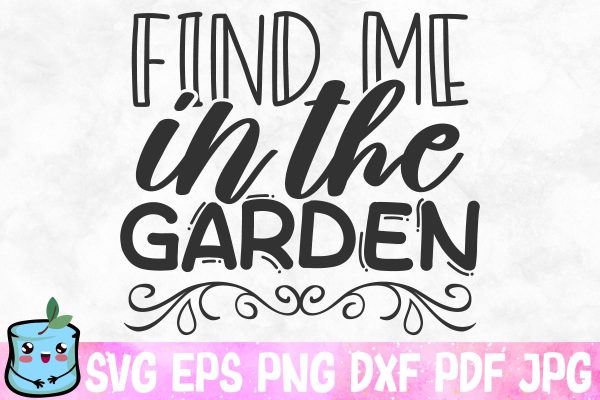 Find Me In The Garden For Cheap