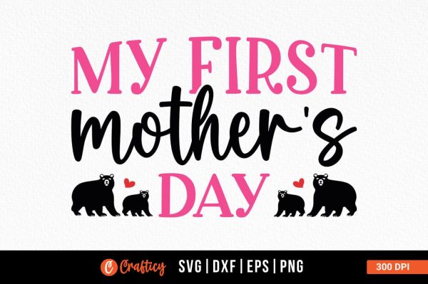 My first mothers day SVG Design Cheap