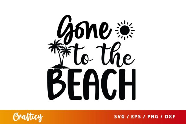 Gone to the beach SVG Design Cheap
