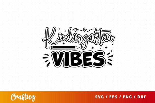 Kindergarten vibes Svg Design For Cheap