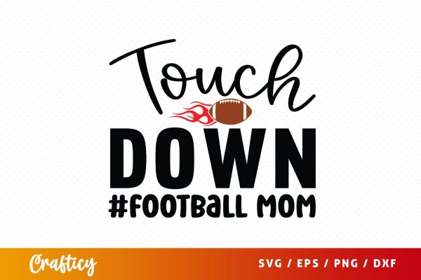 Touch down #football mom SVG Design Online Sale