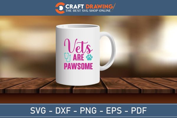 Vet Are Pawsome Svg Png Jpg Vector Cutting File For Cricut And Silhouette, Veterinary Medicine Cut Svg Png Jpg Vector Supply