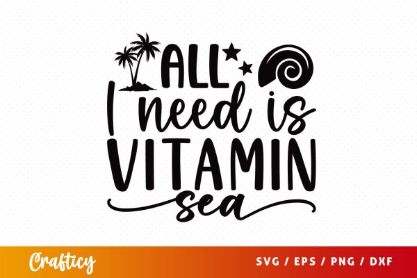 All i need is vitamin sea SVG Design Online Sale