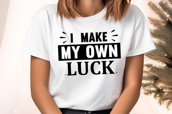 i make my own luck svg Design Hot on Sale