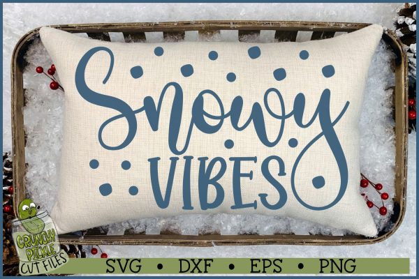 Snowy Vibes SVG File For Cheap