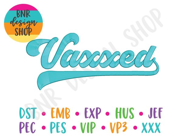 Vaxxed Machine Embroidery Design Supply