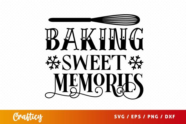 Baking sweet memories SVG Design For Discount