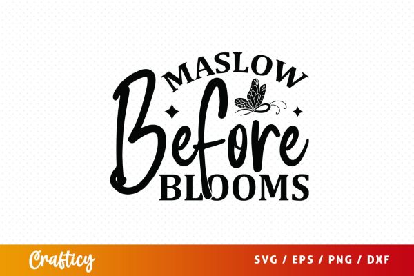 Maslow before blooms SVG Design Hot on Sale