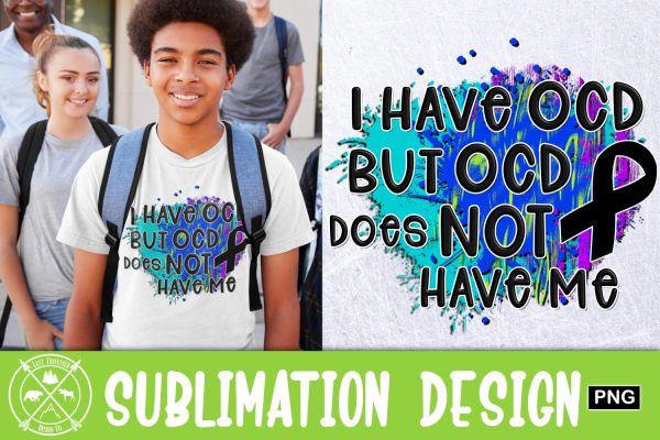 OCD does not have me Sublimation Sale