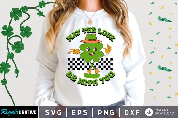 may the luck be with you svg design Supply