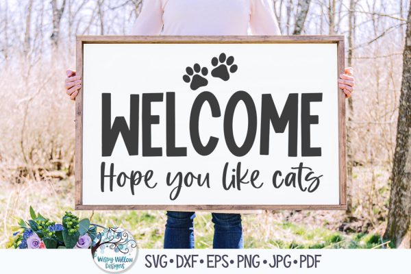 Welcome Hope You Like Cats Svg For Cheap