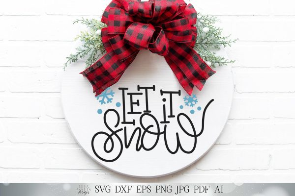 Let It Snow SVG | Hand Lettered SVG | Snow SVG | Farmhouse Sign svg | Round svg | dxf and more! | Printable For Cheap