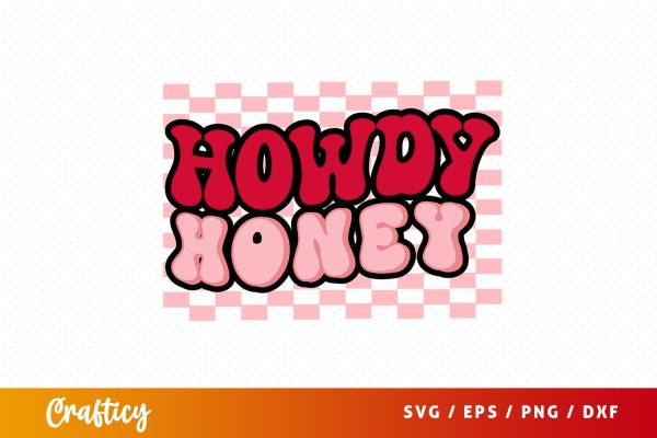 Howdy Honey SVG Design Discount