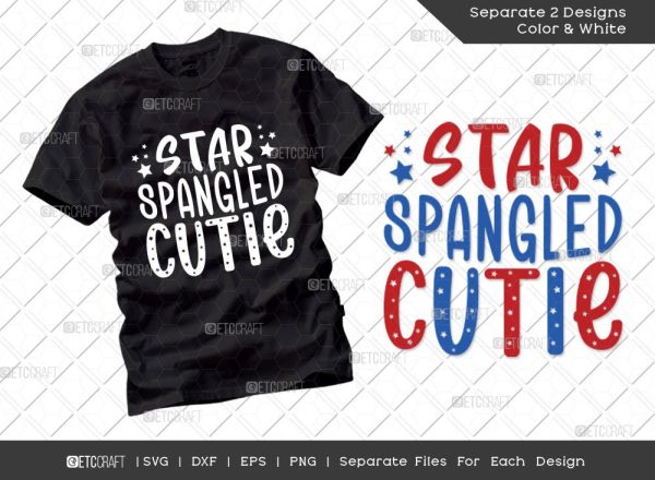 Star-Spangled Cutie SVG Cut File | Memorial Day Svg | Independence Day Svg | Patriotic Svg | Fourth July Svg | America Svg | T-shirt Design on Sale