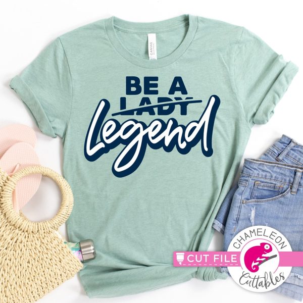 Be a Legend svg png dxf on Sale