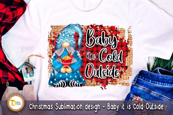 Christmas Sublimation Design quote - Baby it is cold outside Online Hot Sale