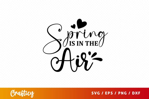 Spring is in the air SVG Design Sale