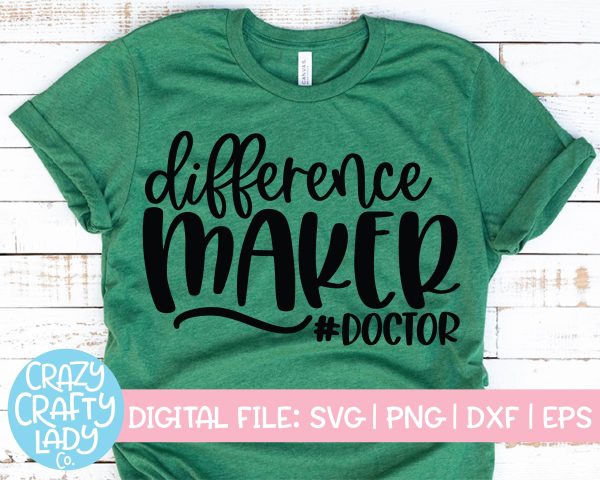 Difference Maker Doctor | Medical Quote SVG Cut File For Discount