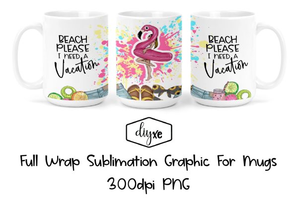 Beach Please I Need A Vacation | Mug Sublimation Graphic Online