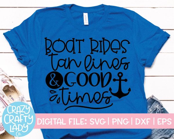 Boat Rides, Tan Lines, & Good Times | Summer SVG Cut File Cheap
